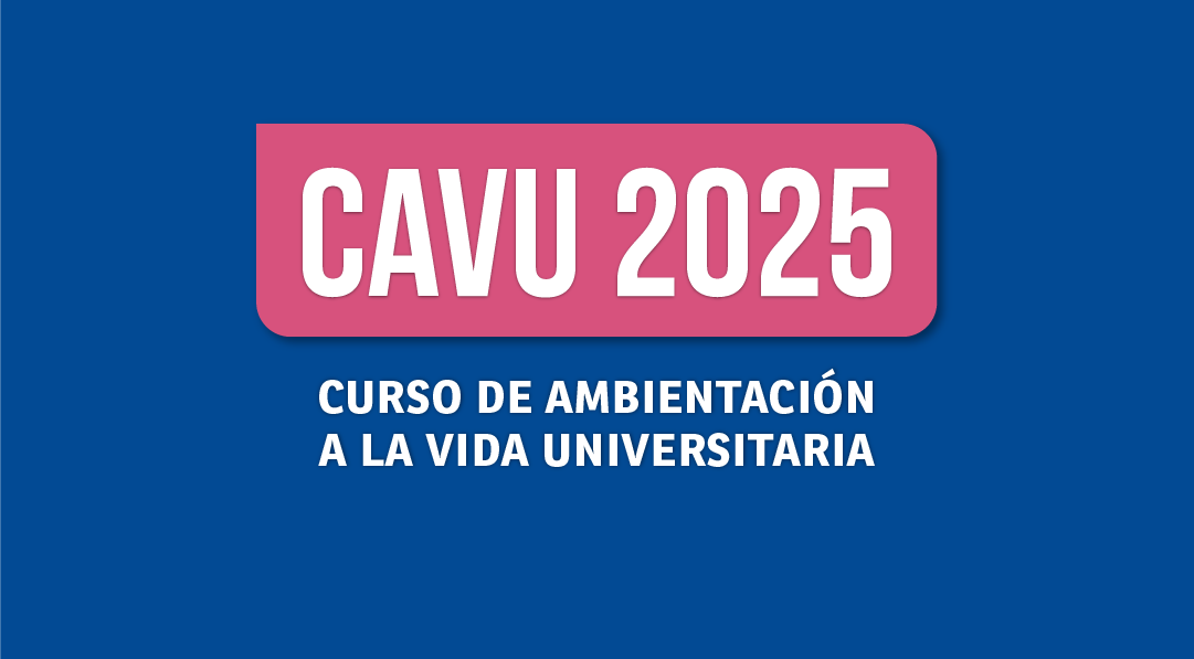 CAVU – Curso de Ambientación a la Vida Universitaria para Ingresantes